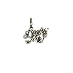 Lucky Me Script Charm